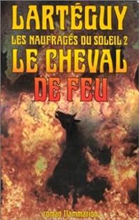 Couverture du livre Le cheval de feu - Jean Larteguy