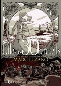 Couverture du livre L' Île aux 30 cercueils - Marc Lizano