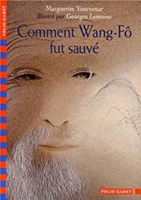 Couverture du livre Comment Wang-Fô fut sauvé - Marguerite Yourcenar