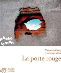 Couverture du livre La porte rouge - Valentine Goby - Hortense Vinet