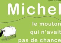 Sylvain Victor - Michel le mouton qui n'avait pas de chance