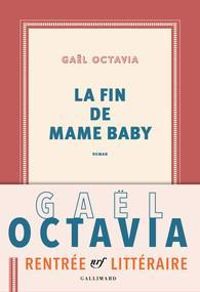 Gal Octavia - La fin de Mame Baby