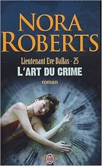 Nora Roberts - L'art du crime