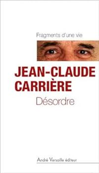 Couverture du livre Désordre - Jean Claude Carriere