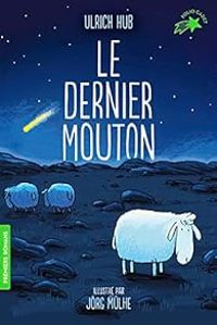 Couverture du livre Le dernier mouton - Ulrich Hub