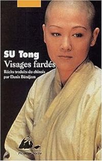 Su Tong - Visages fardés