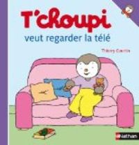 Thierry Courtin - T'choupi veut regarder la télé