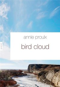 Annie Proulx - Bird Cloud