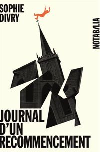 Couverture du livre Journal d'un recommencement - Sophie Divry