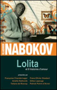 Vladimir Nabokov - Lolita et 9 histoires d'amour