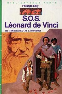 Philippe Ebly - S.O.S. Léonard de Vinci