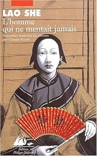 Couverture du livre L'homme qui ne mentait jamais - Lao She