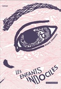 Couverture du livre Les Enfants indociles - Marie Charrel