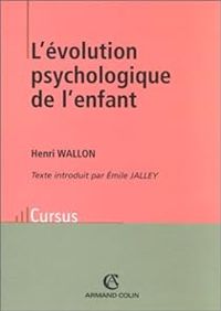 Henri Wallon - L'évolution psychologique de l'enfant