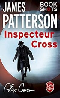 James Patterson - Alex Cross : Inspecteur Cross