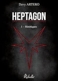 Davy Artero - Heptagon: 1 - Hérétiques