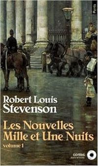 Robert Louis Stevenson - Les nouvelles mille et une nuits