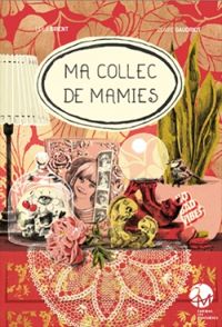 Couverture du livre Ma collec de mamies - Claire Gaudriot - Leila Brient