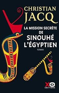 Couverture du livre La mission secrète de Sinouhé l'Egyptien - Christian Jacq