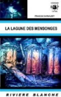 Francois Darnaudet - La lagune des mensonges