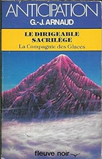 Georges Jean Arnaud - Le Dirigeable sacrilège