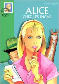 Alice Quine - Alice chez les Incas