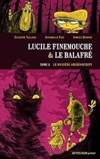 Couverture du livre Le mystère Archéoscript - Juliette Vallery - Annabelle Fati