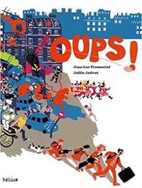 Couverture du livre Oups ! - Jolle Jolivet - Jean Luc Fromental