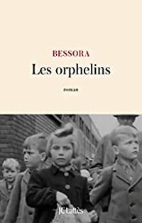 Couverture du livre Les orphelins - Bessora 