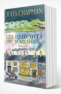 Couverture du livre Les détectives du Yorkshire - Intégrale - Julia Chapman