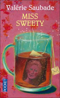 Couverture du livre Miss Sweety - Valerie Saubade