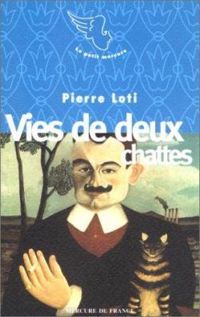 Couverture du livre Vies de deux chattes - Pierre Loti