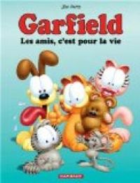 Couverture du livre Les amis, c'est pour la vie - Jim Davis