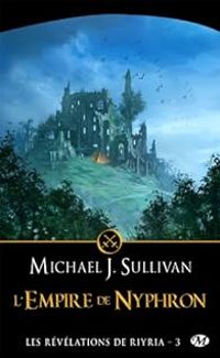 Michael J Sullivan - L'Empire de Nyphron