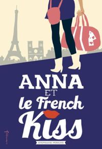 Couverture du livre Anna et le french kiss - Stephanie Perkins