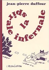 Couverture du livre La Spirale infernale - Jean Pierre Duffour