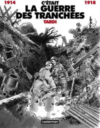 Couverture du livre C'était la guerre des tranchées - Jacques Tardi