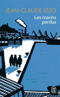 Couverture du livre Les marins perdus - Jean Claude Izzo