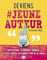 Christopher Edge - Deviens # jeune auteur