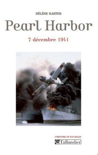 Couverture du livre Pearl Harbor : 7 décembre 1941 - Helene Harter