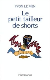 Couverture du livre Le petit tailleur de shorts - Yvon Le Men