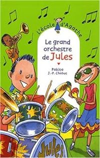 Couverture du livre Le grand orchestre de Jules - Pakita 