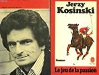 Jerzy Kosinski - Le Jeu de la passion