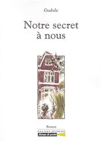  Gudule - Notre secret à nous