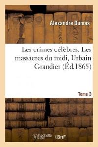 Couverture du livre Les Massacres du Midi - Alexandre Dumas