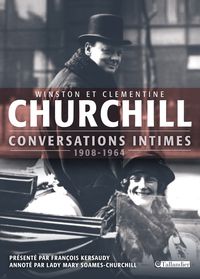 Couverture du livre Conversations intimes (1908-1964)  - Winston Churchill - Clementine Churchill