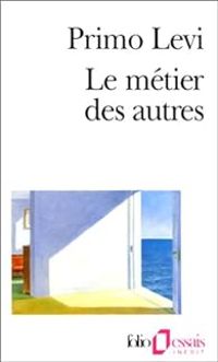 Couverture du livre Le Métier des autres  - Primo Levi