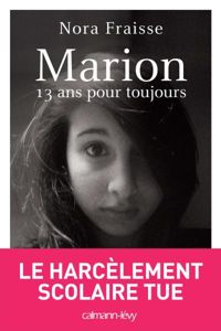 Couverture du livre Marion, 13 ans pour toujours - Nora Fraisse