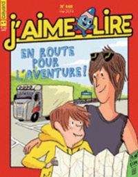 Jaime Lire - J'aime lire, n°448 : En route pour l'aventure