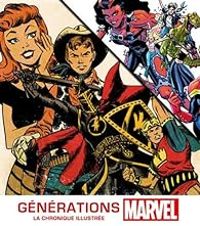 Couverture du livre Générations Marvel - Peter Sanderson - Tom Defalco - Tom Brevoort